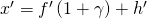 Rendered by QuickLaTeX.com x'=f'\left(1+\gamma \right)+h'