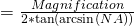 = \frac{Magnification}{2 * \tan (\arcsin ( NA) ) }