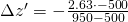 Rendered by QuickLaTeX.com \Delta z' = - \frac {2.63 \cdot -500}{950 - 500 }