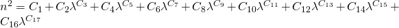 n^2 = C_1 + C_2 \lambda^{C_3}            + C_4 \lambda^{C_5}            + C_6 \lambda^{C_7}            + C_8 \lambda^{C_9}            + C_{10} \lambda^{C_{11}}            + C_{12} \lambda^{C_{13}}            + C_{14} \lambda^{C_{15}}            + C_{16} \lambda^{C_{17}}