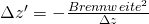 \Delta z' =  -\frac {Brennweite^2}{\Delta z}