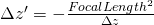 Rendered by QuickLaTeX.com \Delta z' = -\frac {FocalLength^2}{\Delta z}
