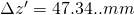 Rendered by QuickLaTeX.com \Delta z' = 47.34.. mm