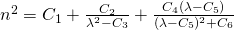 n^2 = C_1 + \frac{C_2}{\lambda^2-C_3} + \frac{C_4 (\lambda-C_5)}{(\lambda-C_5)^2 + C_6}