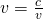 Rendered by QuickLaTeX.com v = \frac{c}{v}