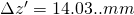 Rendered by QuickLaTeX.com \Delta z' = 14.03.. mm