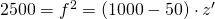 Rendered by QuickLaTeX.com 2500 = f^2 = (1000 - 50) \cdot z'