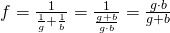 Rendered by QuickLaTeX.com f = \frac {1} {\frac {1} {g} + \frac {1} {b}}= \frac {1}{\frac {g + b}{g \cdot b}}=\frac {g \cdot b}{g + b}
