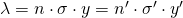 Rendered by QuickLaTeX.com \lambda = n \cdot \sigma \cdot y = n' \cdot \sigma' \cdot y'