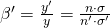 Rendered by QuickLaTeX.com \beta' = \frac{y'}{y} = \frac{n \cdot \sigma}{ n' \cdot \sigma'}
