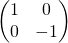 \begin{pmatrix} 1 & 0 \\ 0 & -1 \end{pmatrix}