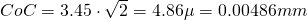 CoC = 3.45 \cdot \sqrt{2} = 4.86 \mu = 0.00486mm