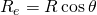 Rendered by QuickLaTeX.com R_e = R\cos \theta